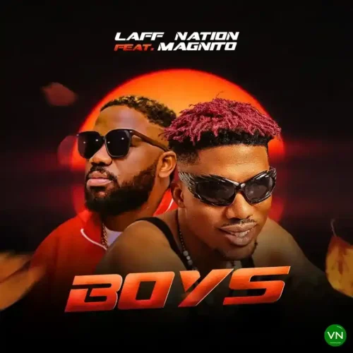 Laff Nation - Boys (feat. Magnito & MP3 Audio Download)