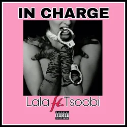 Lala - In Charge (feat. Tsoobi)