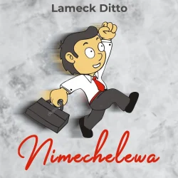 Lameck Ditto - Nimechelewa