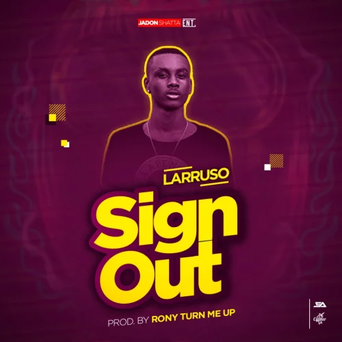 Larruso - Sign Out