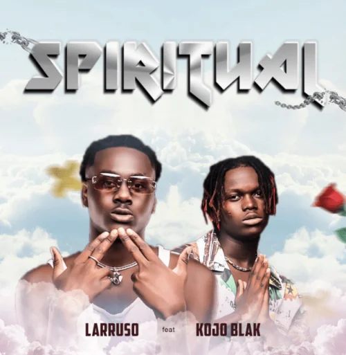 Larruso - Spiritual (feat. Kojo Blak)