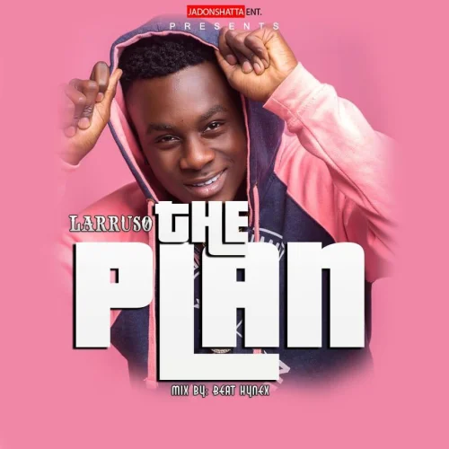 Larruso - The Plan