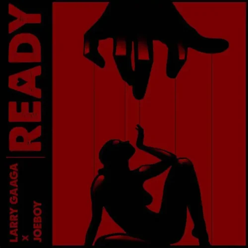 Larry Gaaga - Ready