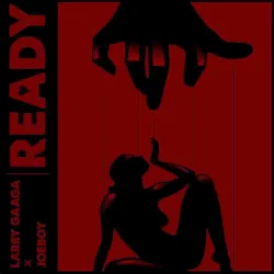 Larry Gaaga - Ready (feat. Joeboy)