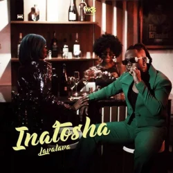 Lava Lava - Inatosha