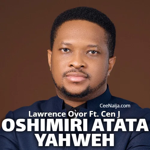 Lawrence Oyor - Oshimiri Atata Yahweh