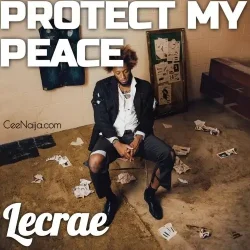 Lecrae - Protect My Peace