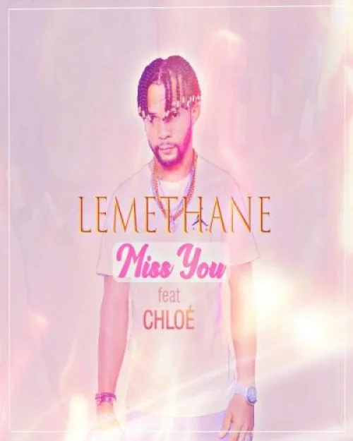 Lemethane - Miss You (feat. Chloé)