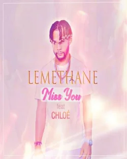 Lemethane - Miss You (feat. Chloé)