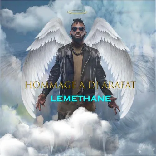 Lemethane - hommage a Dj arafat