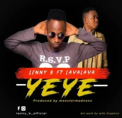 Lenny B - YEYE (feat. Lava Lava)
