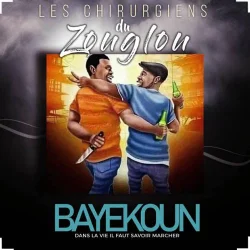 Les Chirurgiens du Zouglou - Bayekoun