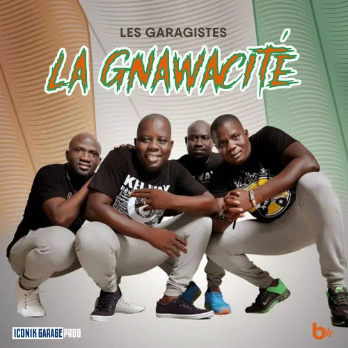 Les Garagistes - La Gnawacité