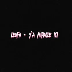 Leufa - Ya Miracle Ici