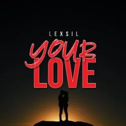 Lexsil - Lexsil - Your Love