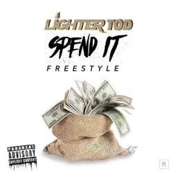 Lighter T.O.D - Spend It Freestyle