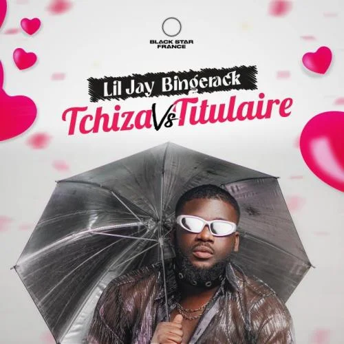 Lil Jay Bingerack - Tchiza Vs Titulaire