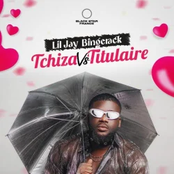Lil Jay Bingerack - Tchiza Vs Titulaire