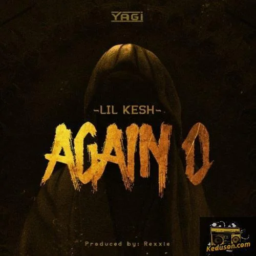 Lil Kesh - Again O