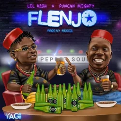 Lil Kesh - Flenjo (feat. Duncan Mighty)