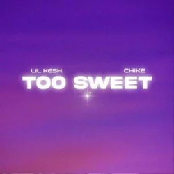 Lil Kesh - Too Sweet