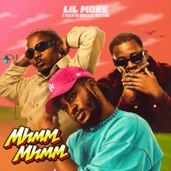 Lil More - Mhmm Mhmm (feat. Kelvyn Boy & DJ Sly King)