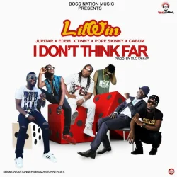 Lil Win - I Don't Think Far (Languages) (feat. Jupitar, Edem, Tinny, Pop Skinny & Cabum)