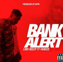 Lino Beezy - Bank Alert (feat. Fareed)