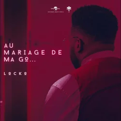 Locko - Au Mariage De Ma Go
