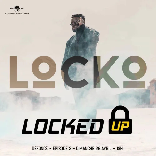 Locko - Défoncé (Locked Up Episode2)_