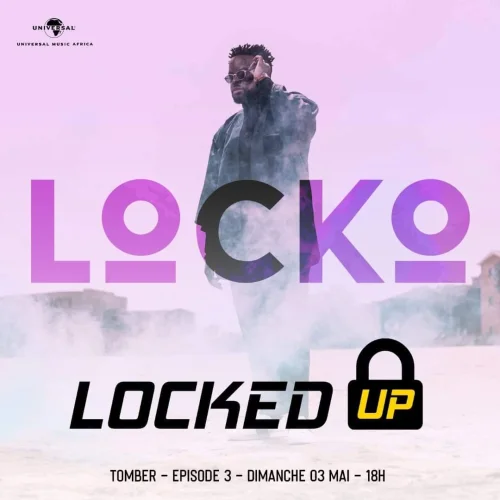 Locko - Tomber Locked Up Episode 3_