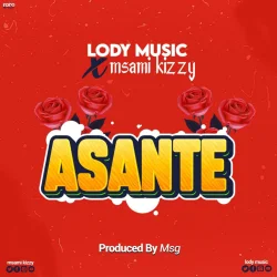 Lody Music - Asante (feat. Msami Kizzy)