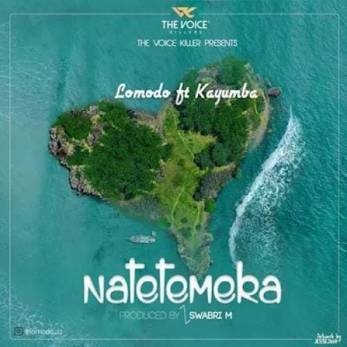 Lomodo - Natetemeka (feat. Kayumba)