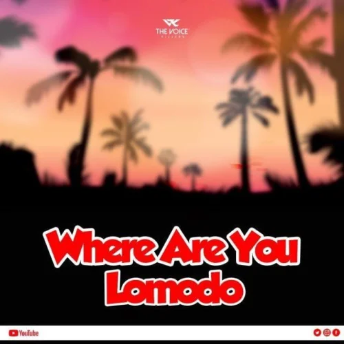 Lomodo - Whare Are You