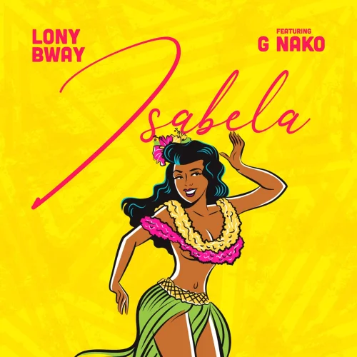 Lony Bway - Isabela (feat. G Nako)