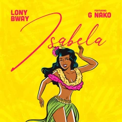 Lony Bway - Isabela (feat. G Nako)