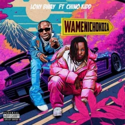 Lony Bway - WAMENICHOKOZA (feat. Chino Kidd)