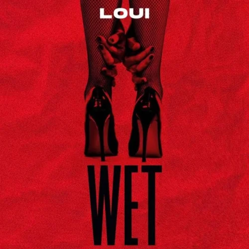 Loui - Wet
