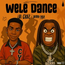 Lui Cruz - Wele Dance (feat. Berri Tiga)