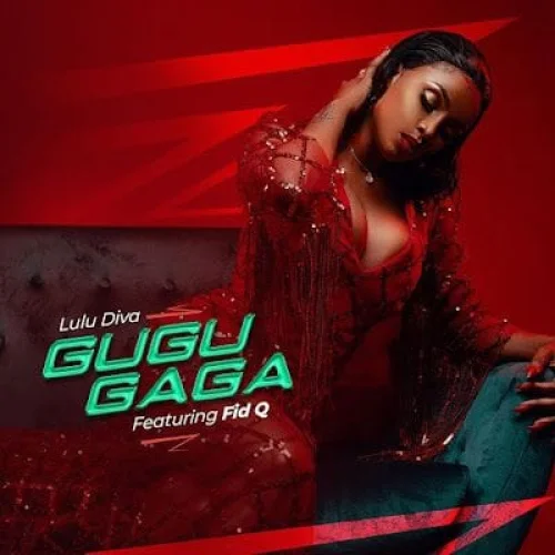 Lulu Diva - Gugugaga (feat. Fid Q)