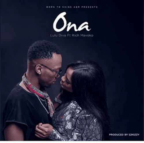 Lulu Diva - Ona (feat. Rich Mavoko)