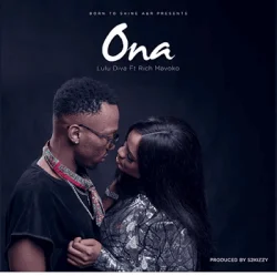Lulu Diva - Ona (feat. Rich Mavoko)