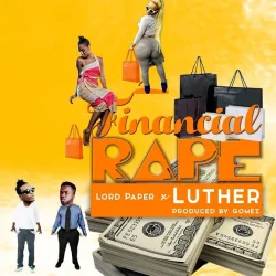 Luther - Financial Rape (feat. Lord Paper)