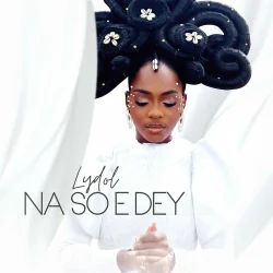 Lydol - Na So E Dey