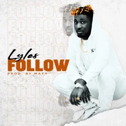 Lyles - Follow (feat. Follow)