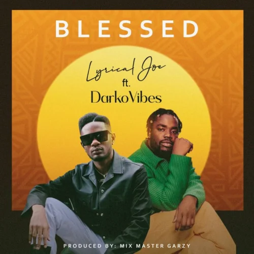 Lyrical Joe - Blessed (feat. Darkovibes)