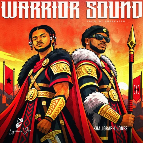 Lyrical Joe - Warrior Sound (feat. Khaligraph Jones)