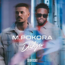 M. Pokora - Si On Disait (feat. Dadju)