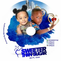 M2 - Sweeter Than Sugar (feat. EStar)