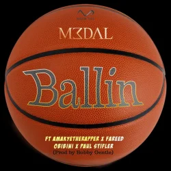 M3dal - Ballin (feat. AmakyeTheRapper, Fareed, Obibini, Paul Stifler & Ndwonpafie.Net)